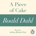 Piece of Cake (A Roald Dahl Short Story)