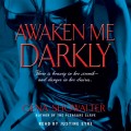 Awaken Me Darkly