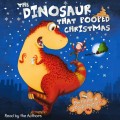Dinosaur That Pooped Christmas!