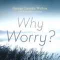 Why Worry?