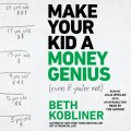 Make Your Kid A Money Genius (Even If You're Not)