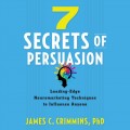 7 Secrets of Persuasion