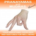 Pranayamas & Mudras - Yoga 2 Hear