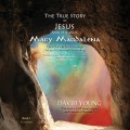 True Story of Jesus and His Wife Mary Magdalena