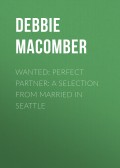 Wanted: Perfect Partner: A Selection from Married in Seattle