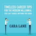 Timeless Career Tips for the Modern Millennial