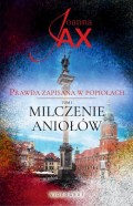 Prawda zapisana w popiołach. Tom 1: Milczenie aniołów