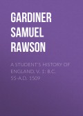 A Student's History of England, v. 1: B.C. 55-A.D. 1509