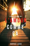 L’Amour Comme Ça 