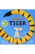 I am a Tiger  (PB) illustr.