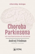 Choroba Parkinsona. Od mechanizmów do leczenia