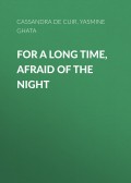 For a Long Time, Afraid of the Night