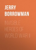 Invisible Heroes of World War II