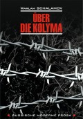 Über die Kolyma / О Колыме. Книга для чтения на немецком языке