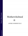 Motherwhelmed