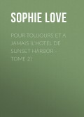 Pour Toujours et A Jamais (L'Hotel de Sunset Harbor - Tome 2)