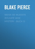 Wenn Sie Wuesste (Ein Kate Wise Mystery - Buch 1)
