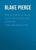 Perfect Wife (A Jessie Hunt Psychological Suspense Thriller-Book One)