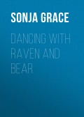 Dancing with Raven and Bear