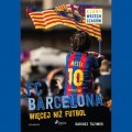 FC Barcelona - Więcej niż futbol