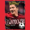 Lewandowski - Wygrane marzenia