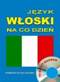 Język włoski na co dzień. Rozmówki polsko-włoskie