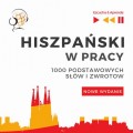 Hiszpański w pracy 1000 podstawowych słów i zwrotów - Nowe wydanie