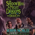 Shadow War of the Night Dragons, Book One: The Dead City: Prologue