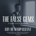 False Gems &amp; Other Tales of Obsession