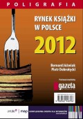 Rynek książki w Polsce 2012. Poligrafia