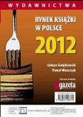 Rynek książki w Polsce 2012. Wydawnictwa