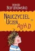 Nauczyciel a uczeń z ADHD