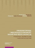 Uwarunkowania i wielopłaszczyznowość badań nad resocjalizacją. Podstawy teoretyczne i metodologiczne