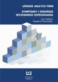 Upadek małych firm. Symptomy i strategie wczesnego ostrzegania