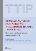 TTIP Transatlantyckie Partnerstwo w dziedzinie Handlu i Inwestycji