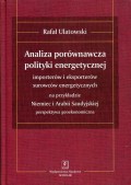 ANALIZA PORÓWNAWCZA POLITYKI ENERGETYCZNEJ importerów i eksporterów surowców energetycznych na przykładzie Niemiec i Arabii Saudyjskiej – perspektywa geoekonomiczna