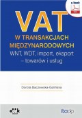 VAT w transakcjach międzynarodowych. WNT, WDT, import, eksport – towarów i usług
