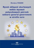 Rynek obligacji skarbowych wobec wyzwań pożyczkowych potrzeb sektora general government w strefie euro