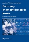 Podstawy chemoinformatyki leków. Wydanie drugie rozszerzone