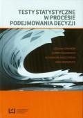 Testy statystyczne w procesie podejmowania decyzji