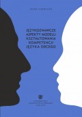 Językoznawcze aspekty modelu kształtowania kompetencji języka obcego