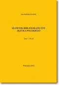 Słownik bibliograficzny języka polskiego Tom 7 (Pri-R)