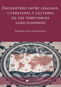 Encuentros entre lenguas, literaturas y culturas de los territorios luso-hispanos