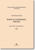 Fotocytatografia polska (4). Koniec XVIII - początek XXI w.