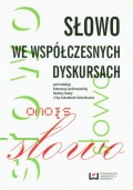 Słowo we współczesnych dyskursach