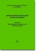 Depozytorium Leksykalne Języka Polskiego. Tom XLIV. Fotoprzegląd frazematyczny (4)