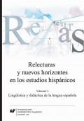 Relecturas y nuevos horizontes en los estudios hispánicos. Vol. 4: Lingüística y didáctica de la lengua española