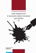 Nowe perspektywy w nauczaniu języka polskiego jako obcego IV