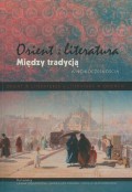 Orient i literatura. Między tradycją a nowoczesnością. Tom 2