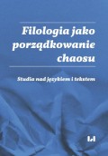 Filologia jako porządkowanie chaosu